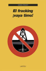 Manuel Peinado, catedrático de la Universidad de Alcalá, publica el libro ‘El fracking ¡vaya timo!’