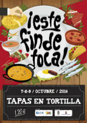 Vuelve este finde toca…con tapas en tortilla, del viernes 7 al domingo 9 de octubre
