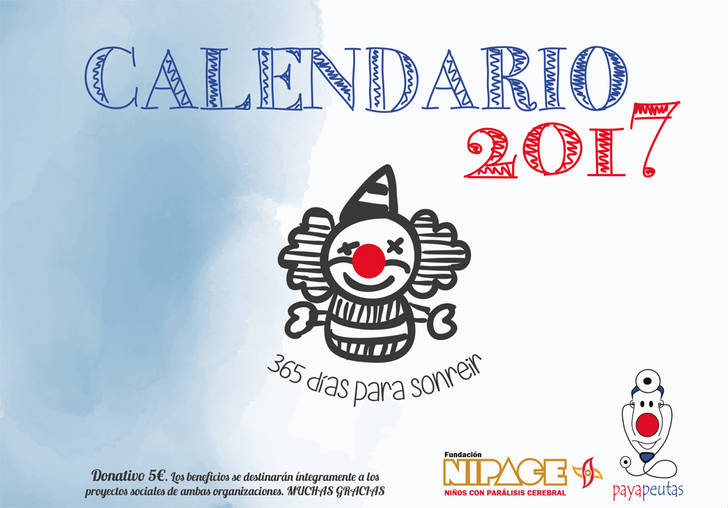 Fundación Nipace y Payapeutas lanzan su Calendario 2017, que propone sonreír los 365 días