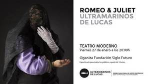 Ultramarinos de Lucas lleva a Romeo y Julieta al Teatro Moderno