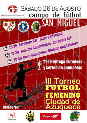 El III Torneo de Fútbol Femenino Ciudad de Azuqueca se celebra el 26 de agosto