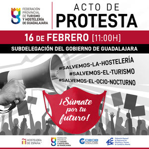 Los hosteleros de Guadalajara se concentrarán el próximo martes 16 de febrero ante la SITUACIÓN INSOSTENIBLE que atraviesa el sector con las continuas restricciones, cierres y FALTAS DE AYUDAS