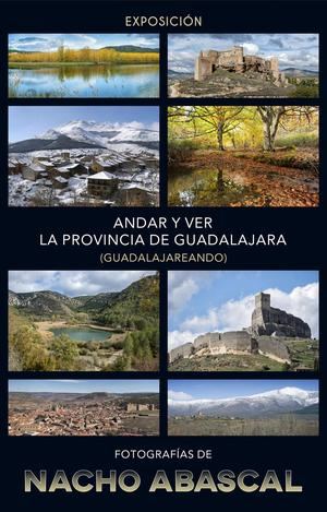 El viernes 5 se inaugura en la ermita de San Roque de Sigüenza la exposición de fotografía "Andar y ver la provincia de Guadalajara" de Nacho Abascal