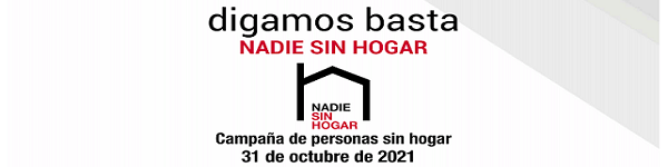 31 de octubre, Día de las Personas Sin Hogar : DIGAMOS BASTA. NADIE SIN HOGAR