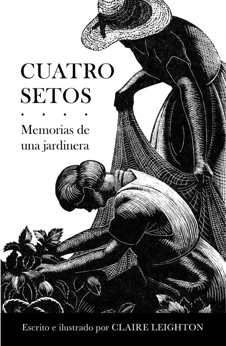 Cuatro setos : Memorias de una jardinera