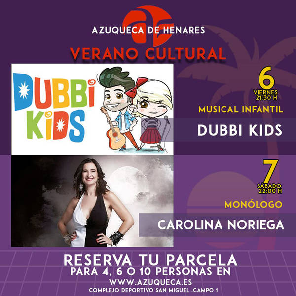 El musical infantil 'Dubbi Kids' y monólogos con Carolina Noriega, propuestas de ocio en el San Miguel de Azuqueca