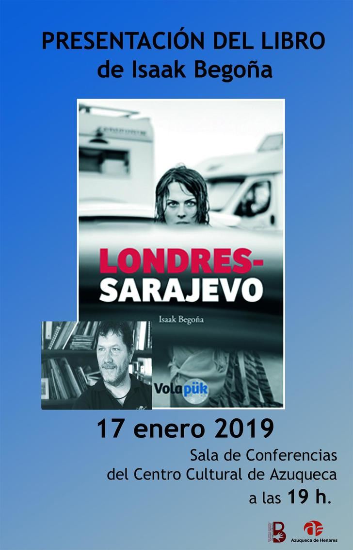 Isaak Begoña presenta este jueves en Azuqueca el libro 'Londres-Sarajevo'