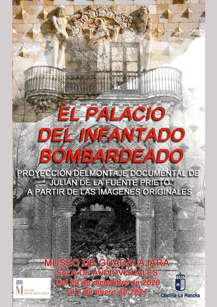 El Museo provincial de Guadalajara proyectará durante las Navidades un audiovisual sobre el bombardeo y destrucción del Palacio del Infantado 