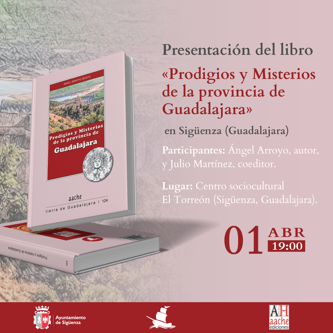 Sigüenza acoge una presentación de "Prodigios y misterios de la provincia de Guadalajara"