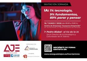 AJE Guadalajara organiza la jornada "IA: 1% tecnología, 9% fundamentos, 89% prueba y error"