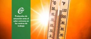 CSIF demanda cumplimiento de protocolos contra el calor en el trabajo