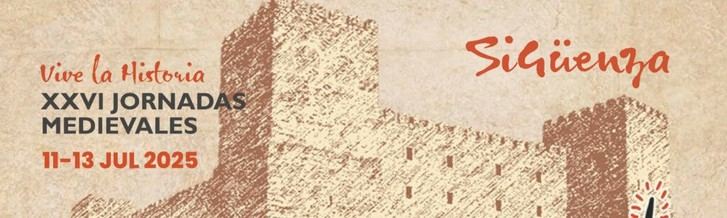 Sigüenza celebra sus Jornadas Medievales del 11 al 13 de julio de 2025