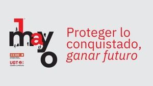 UGT y CCOO convocan manifestaciones por derechos laborales en el Primero de Mayo en CLM